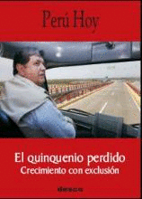 PER� HOY EL QUINQUENIO PERDIDO CRECIMIENTO CON EXCLUSI�N