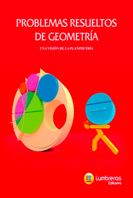 PROBLEMAS RESUELTOS DE GEOMETR�A