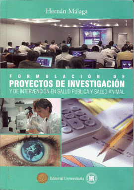 FORMULACION DE PROYECTOS DE INVESTIGACION Y DE INTERVENCION EN SALUD PUBLICA Y SALUD ANIMAL