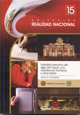 NARRATIVA PERUANA DEL SIGLO XXI: HACIA UNA NARRATIVA SIN FRONTERAS Y OTROS TEXTOS