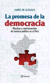 LA PROMESA DE LA DEMOCRACIA MARCHAS Y CONTRAMARCHAS DEL SISTEMA POLITICO EN EL PERU