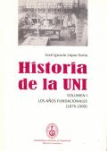 HISTORIA DE LA UNI. VOLUMEN I LOS AOS FUNDAMENTALES (1876-1909)