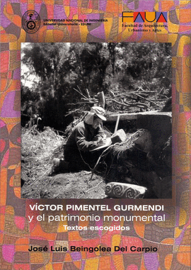 V�CTOR PIMENTEL GURMENDI Y EL PATRIMONIO MONUMENTAL
