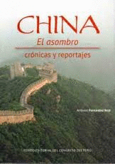 CHINA EL ASOMBRO CRONICAS Y REPORTAJES
