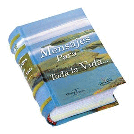 MENSAJES PARA TODA LA VIDA 1