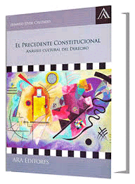 EL PRECEDENTE CONSTITUCIONAL ANALISIS CULTURAL DEL DERECHO