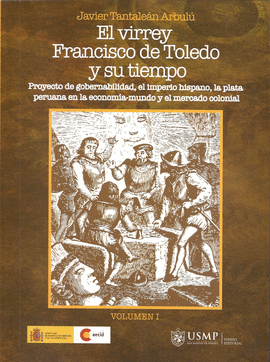 EL VIRREY FRANCISCO DE TOLEDO Y SU TIEMPO 2 TOMOS