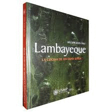 LAMBAYEQUE LA COCINA DE UN GRAN SEOR