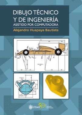 DIBUJO TECNICO Y DE INGENIERIA ASISTIDO POR COMPUTADORA