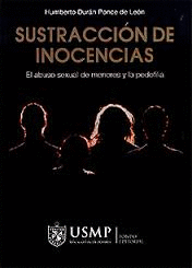 SUSTRACCION DE INOCENCIAS EL ABUSO SEXUAL DE MENORES Y LA PEDOFILIA