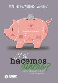 Y SI HACEMOS DINERO?