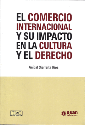 EL COMERCIO INTERNACIONAL Y SU IMPACTO EN LA CULTURA Y EL DERECHO