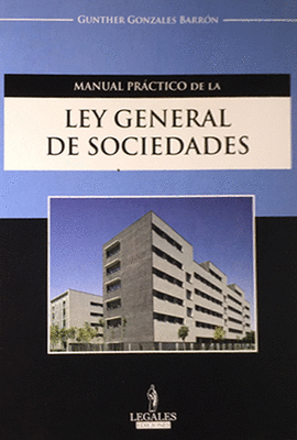 MANUAL PRACTICO DE LA LEY GENERAL DE SOCIEDADES