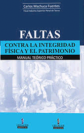 FALTAS CONTRA LA INTEGRIDAD FISICA Y EL PATRIMONIO