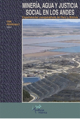 MINER�A, AGUA Y JUSTICICA SOCIAL EN LOS ANDES EXPERIENCIAS COMPARATIVAS DE PER� Y BOLIVIA