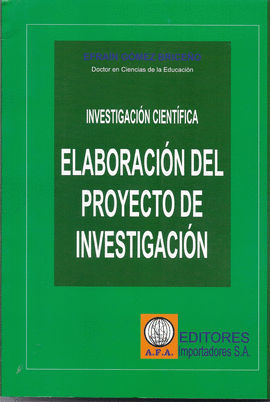 INVESTIGACI�N CIENT�FICA ELABORACI�N DEL PROYECTO DE INVESTIGACI�N