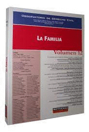 OBSERVATORIO DE DERECHO CIVIL LA FAMILIA VOLUMEN 12