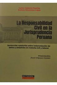 LA RESPONSABILIDAD CIVIL EN LA JURISPRUDENCIA PERUANA