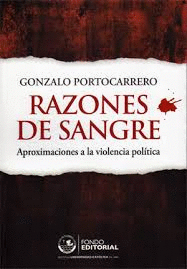 RAZONES DE SANGRE APROXIMACIONES A LA VIOLENCIA POLTICA