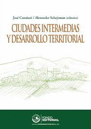 CIUDADES INTERMEDIAS Y DESARROLLO TERRITORIAL
