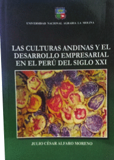 LAS CULTURAS ANDINAS Y EL DESARROLLO EMPRESARIAL EN EL PERU DEL SIGLO XXI