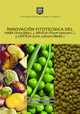 INNOVACIN FITOTCNICA DEL HABA (VICIA FABA L.) ARVEJA (PISUM SATIVUM L.) Y LENTEJA (LENS CULINARIS