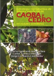 ESTRATEGIA REPRODUCTIVA DE ARBOLES SEMILLEROS DE CAOBA Y CEDRO