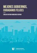 MEJORES GOBIERNOS, CIUDADANOS FELICES
