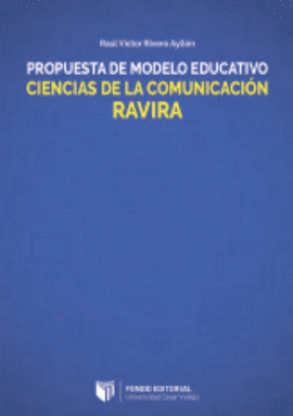 PROPUESTA DE MODELO EDUCATIVO CIENCIAS DE LA COMUNICACION RAVIRA