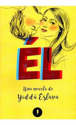 EL UNA NOVELA DE YIDDA ESLAVA