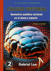 GEOMETRIA ANALITICIA VECTORIAL EN EL PLANO Y EL ESPACIO LIBRO 2