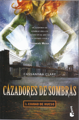 CAZADORES DE SOMBRAS 1: CIUDAD DE HUESO