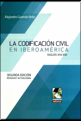 LA CODIFICACI�N CIVIL EN IBEROAM�RICA SIGLOS XIX-XXI