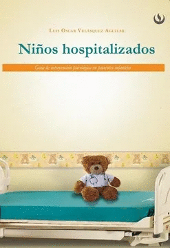 NIOS HOSPITALIZADOS GUIA DE LA INTERVENCION PSICOLOGICA EN PACIENTES INFANTILES