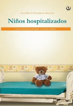 NI�OS HOSPITALIZADOS GUIA DE LA INTERVENCION PSICOLOGICA EN PACIENTES INFANTILES