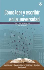 COMO LEER Y ESCRIBIR EN LA UNIVERSIDAD PRACTICAS LETRADAS EXITOSAS