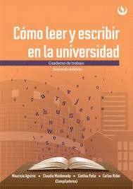 COMO LEER Y ESCRIBIR EN LA UNIVERSIDAD CUADERNO DE TRABAJO