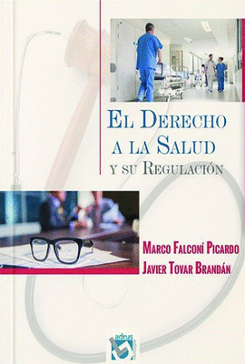 EL DERECHO A LA SALUD Y SU REGULACI�N
