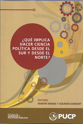 �QU� IMPLICA HACER CIENCIA POL�TICA DESDE EL SUR Y DESDE EL NORTE?