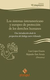 LOS SISTEMAS INTERAMERICANO Y EUROPEO DE PROTECCI�N DE LOS DERECHOS HUMANOS