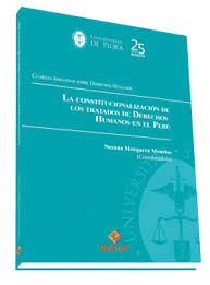 LA CONSTITUCIONALIZACI�N DE LOS TRATADOS DE DERECHOS HUMANOS EN EL PER�