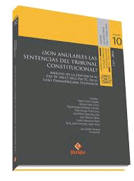 �SON ANULABLES LAS SENTENCIAS DEL TRIBUNAL CONSTITUCIONAL?
