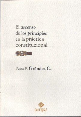 EL ASCENSO DE LOS PRINCIPIOS EN LA PRCTICA CONSTITUCIONAL