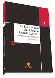 LA JUSTICIA CIVIL EN EL ESTADO CONSTITUCIONAL