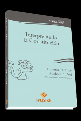 INTERPRETANDO LA CONSTITUCI�N