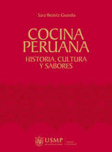 COCINA PERUANA HISTORIA, CULTURA Y SABORES