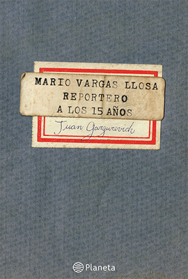 MARIO VARGAS LLOSA REPORTERO A LOS 15 A�OS