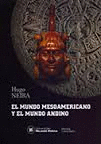 EL MUNDO MESOAMERICANO Y EL MUNDO ANDINO