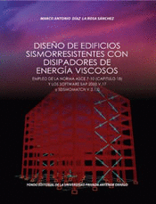 DISE�O DE EDIFICIOS SISMORRESISTENTES CON DISIPADORES DE ENERGIA VISCOSOS