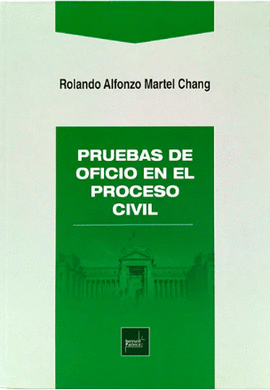 PRUEBAS DE OFICIO EN EL PROCESO CIVIL